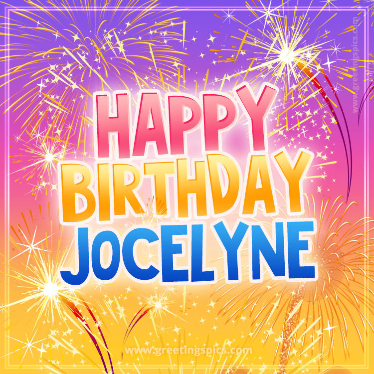 Happy Birthday Jocelyne Picture with fireworks (square shape image)