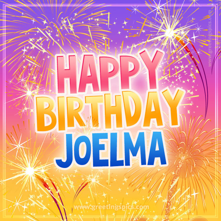 Happy Birthday Joelma Picture with fireworks (square shape image)