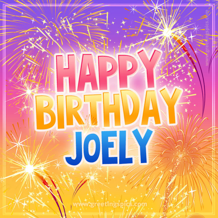 Happy Birthday Joely Picture with fireworks (square shape image)