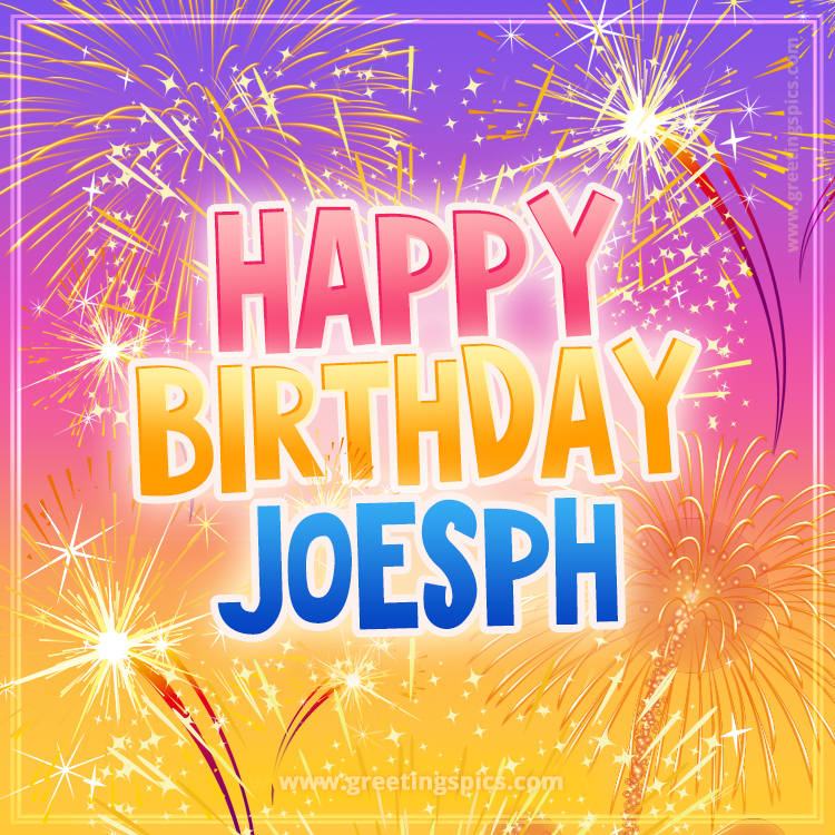 Happy Birthday Joesph Picture with fireworks (square shape image)