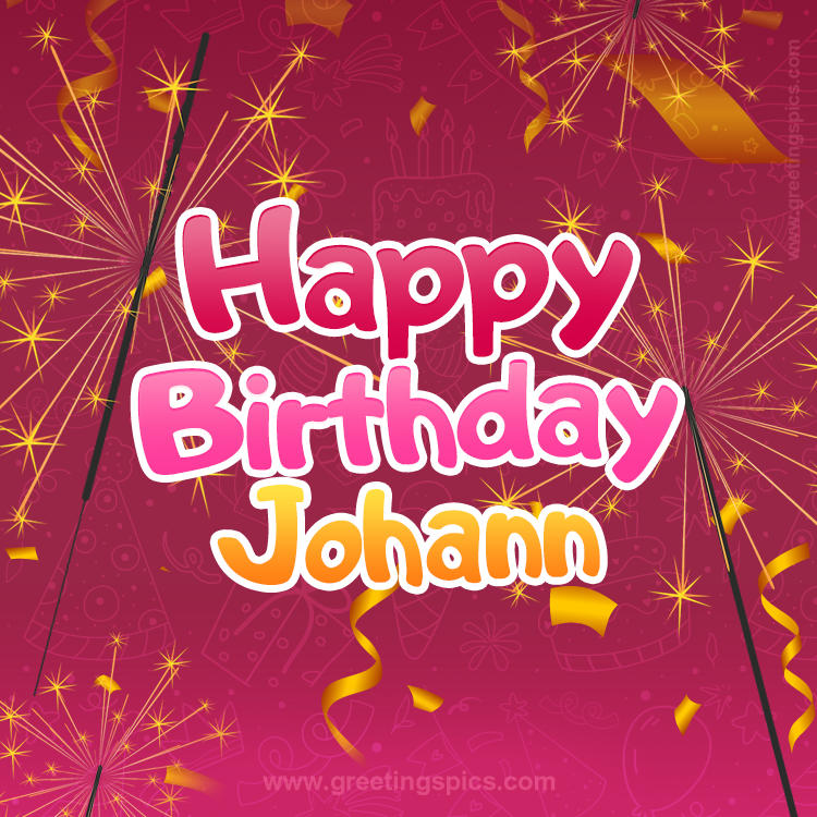 Happy Birthday Johann Image with sparklers (square shape image)