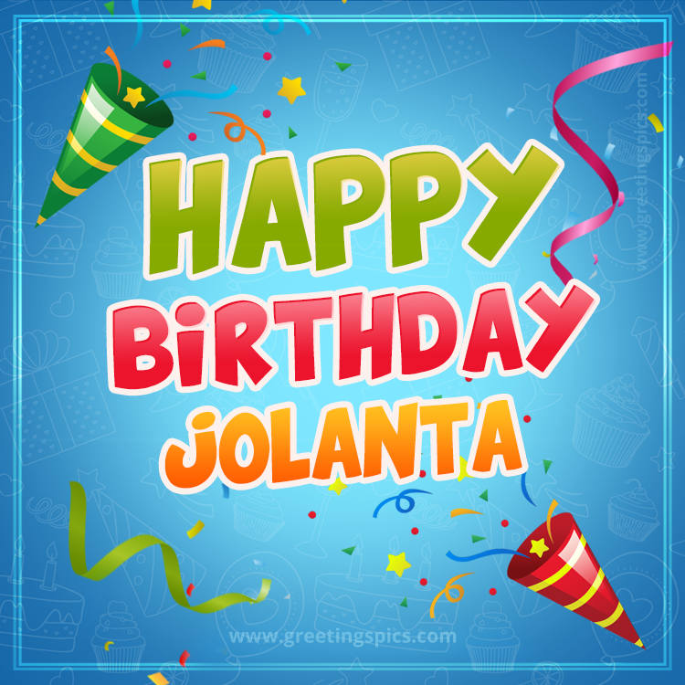 Happy Birthday Jolanta picture with confetti and party poppers (square shape image)