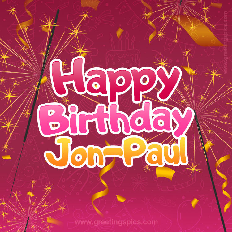 Happy Birthday Jon-Paul Image with sparklers (square shape image)