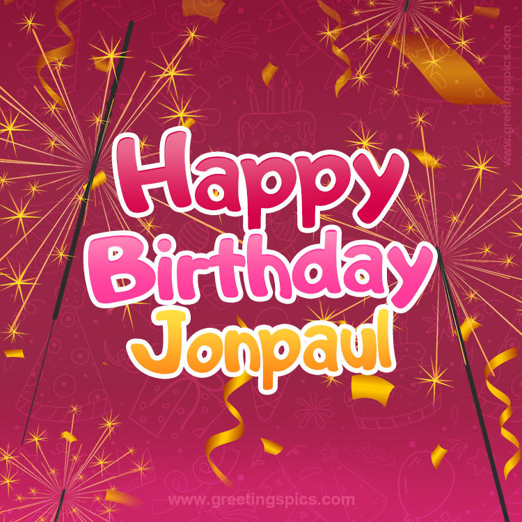 Happy Birthday Jonpaul Image with sparklers (square shape image)