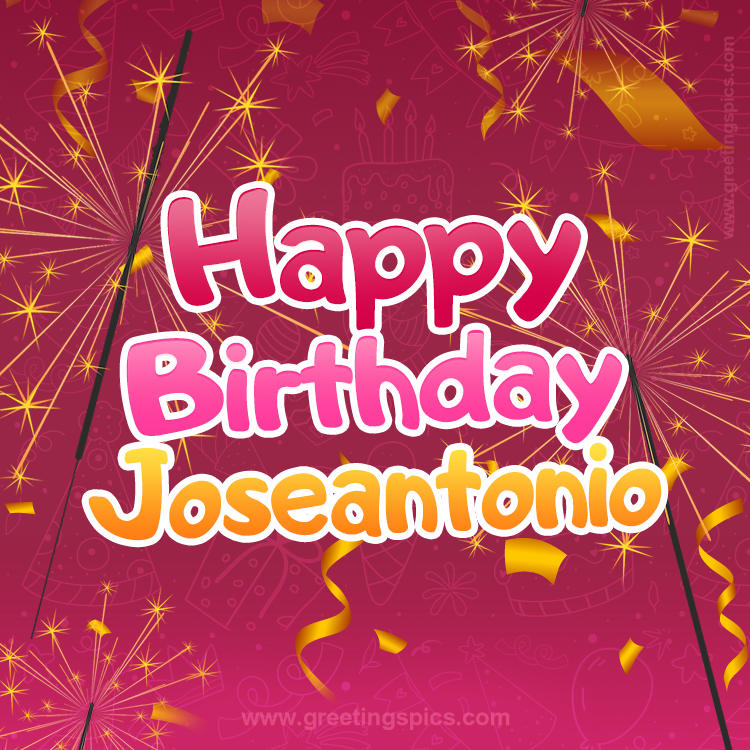 Happy Birthday Joseantonio Image with sparklers (square shape image)