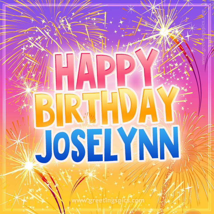 Happy Birthday Joselynn Picture with fireworks (square shape image)