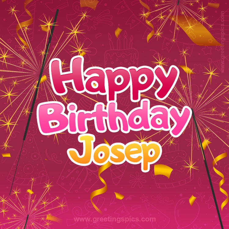 Happy Birthday Josep Image with sparklers (square shape image)