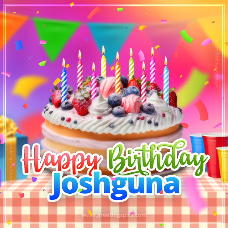 Happy Birthday Joshguna Colorful Image with fruit cake and candles (square shape image)