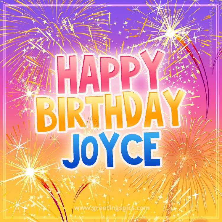 Happy Birthday Joyce Picture with fireworks (square shape image)