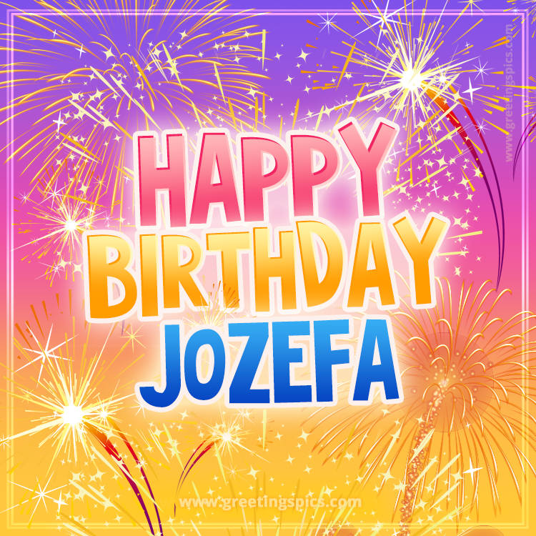 Happy Birthday Jozefa Picture with fireworks (square shape image)