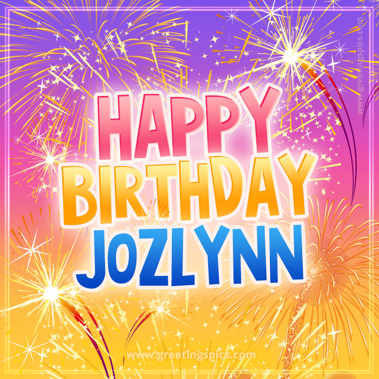 Happy Birthday Jozlynn Picture with fireworks (square shape image)