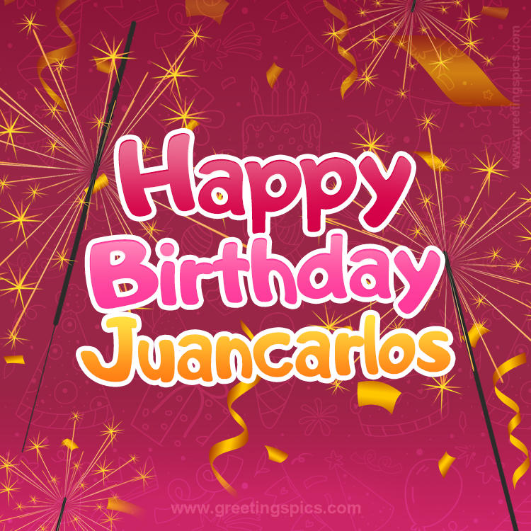 Happy Birthday Juancarlos Image with sparklers (square shape image)