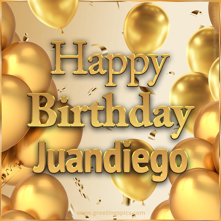 Happy Birthday Juandiego Card with golden confetti and balloons (square shape image)