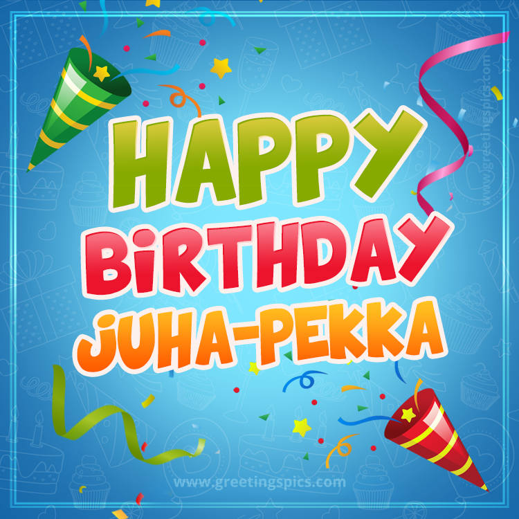 Happy Birthday Juha-Pekka picture with confetti and party poppers (square shape image)