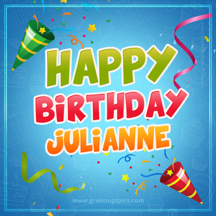 Happy Birthday Julianne picture with confetti and party poppers (square shape image)