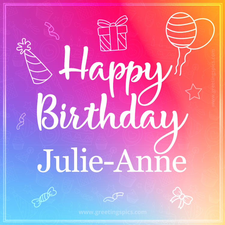 Colorful Happy Birthday Card For Julie-Anne (square shape image)