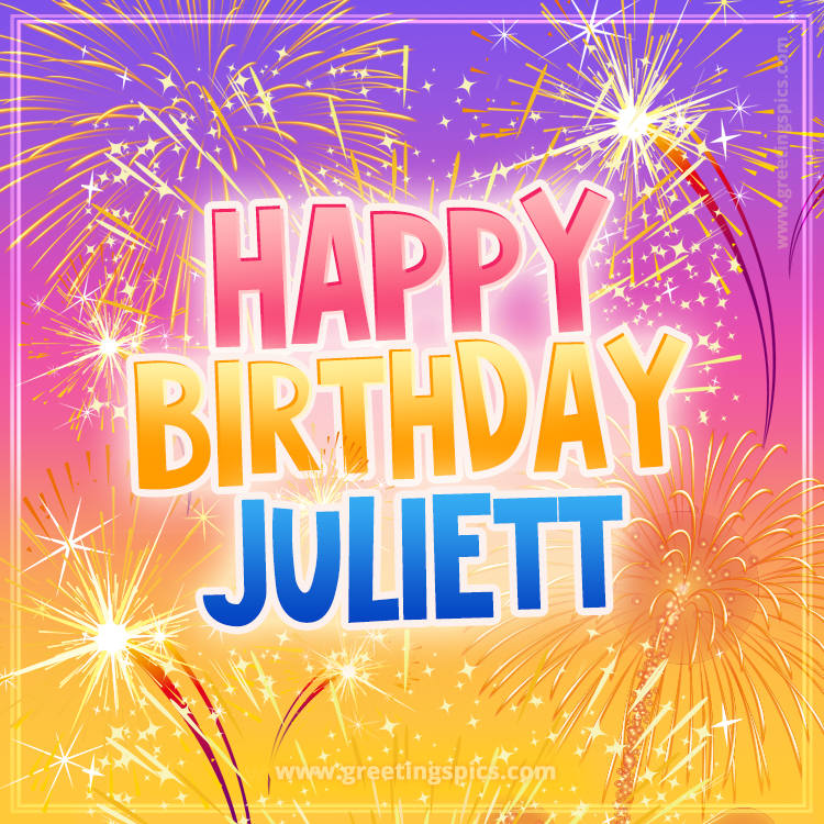 Happy Birthday Juliett Picture with fireworks (square shape image)