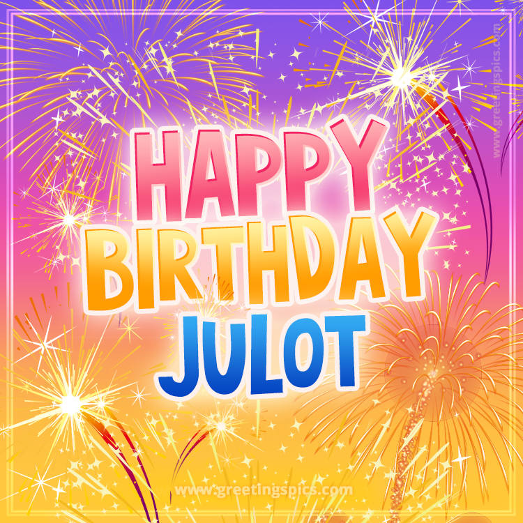 Happy Birthday Julot Picture with fireworks (square shape image)