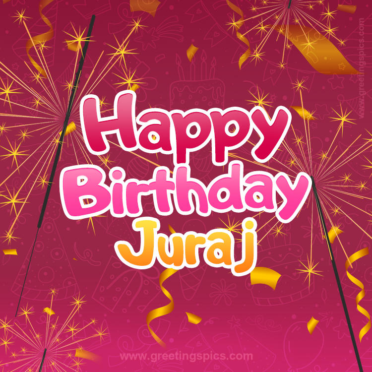 Happy Birthday Juraj Image with sparklers (square shape image)