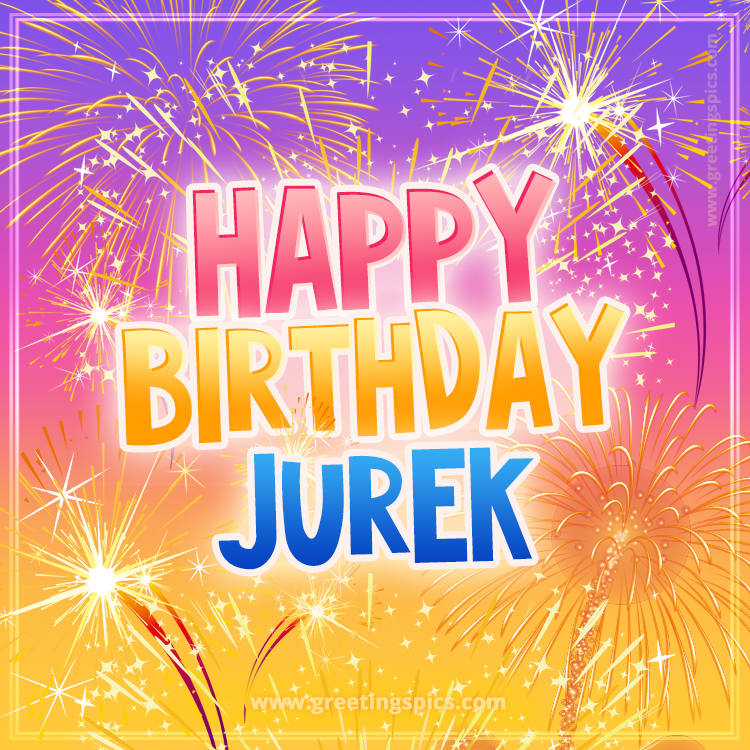 Happy Birthday Jurek Picture with fireworks (square shape image)