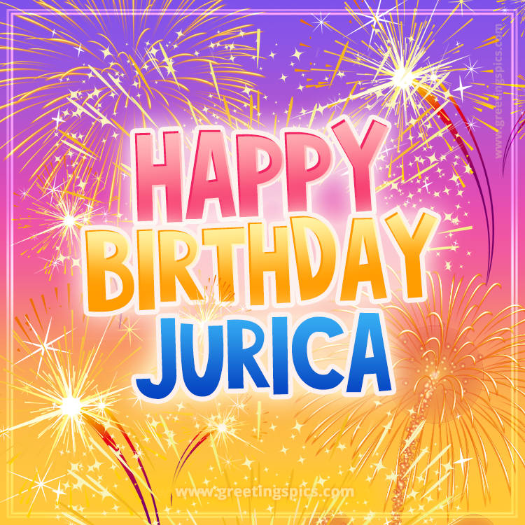 Happy Birthday Jurica Picture with fireworks (square shape image)