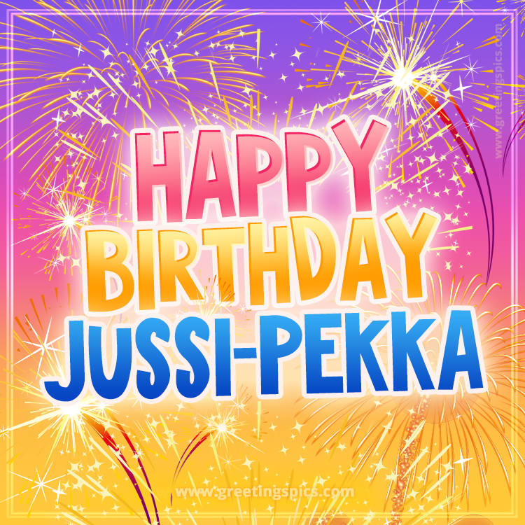 Happy Birthday Jussi-Pekka Picture with fireworks (square shape image)