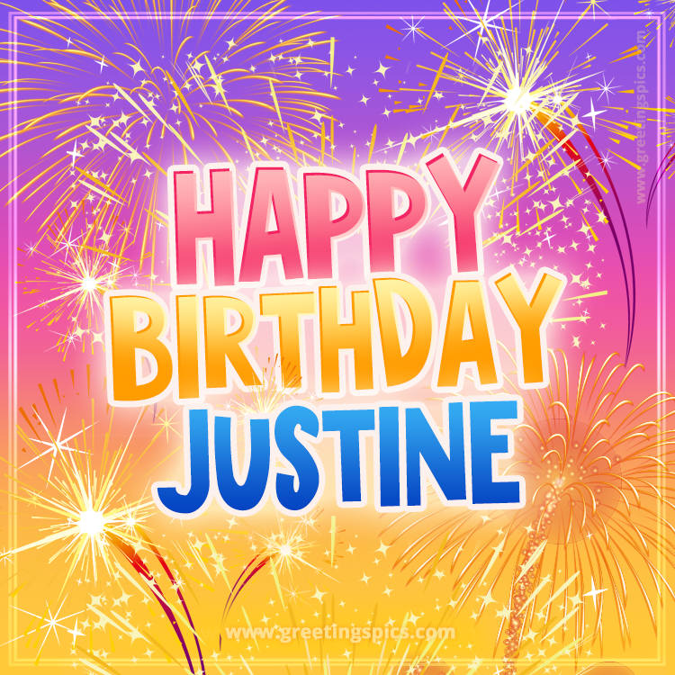 Happy Birthday Justine Picture with fireworks (square shape image)