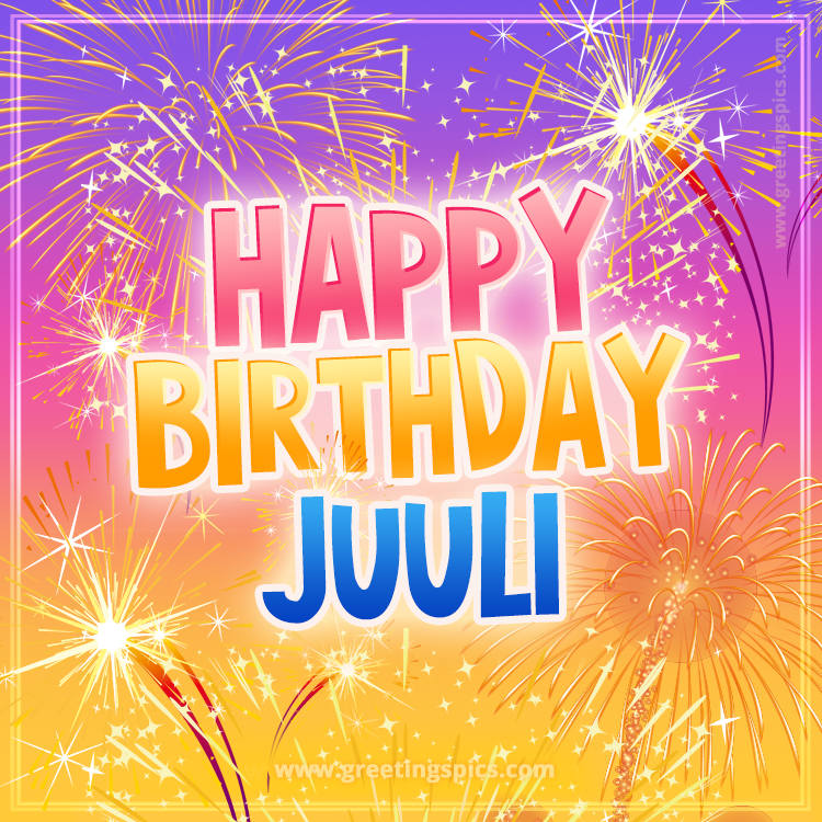 Happy Birthday Juuli Picture with fireworks (square shape image)