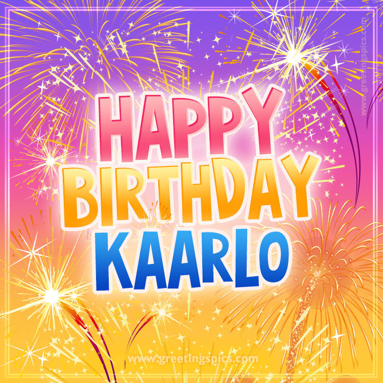 Happy Birthday Kaarlo Picture with fireworks (square shape image)