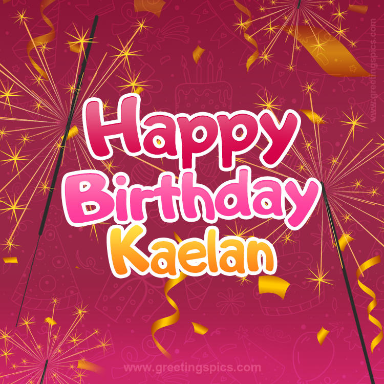 Happy Birthday Kaelan Image with sparklers (square shape image)