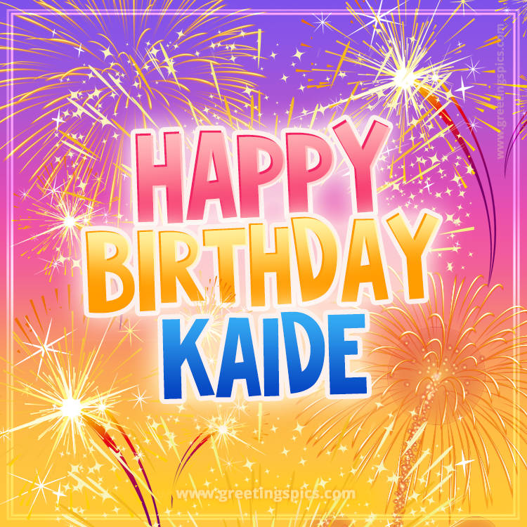 Happy Birthday Kaide Picture with fireworks (square shape image)