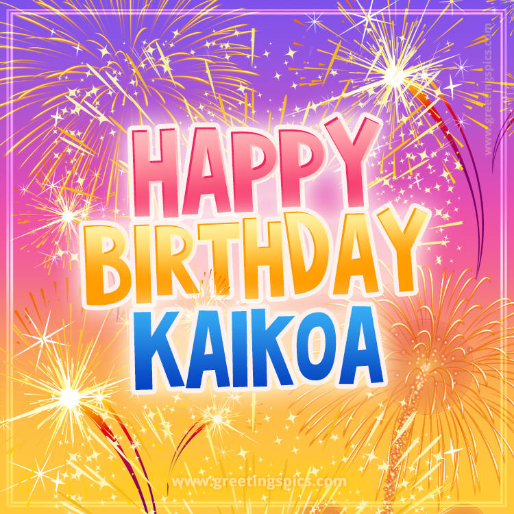 Happy Birthday Kaikoa Picture with fireworks (square shape image)