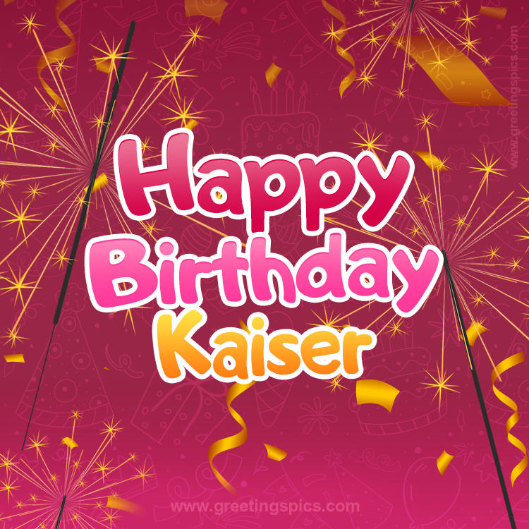 Happy Birthday Kaiser Image with sparklers (square shape image)