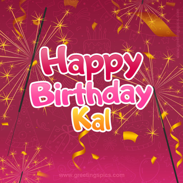 Happy Birthday Kal Image with sparklers (square shape image)