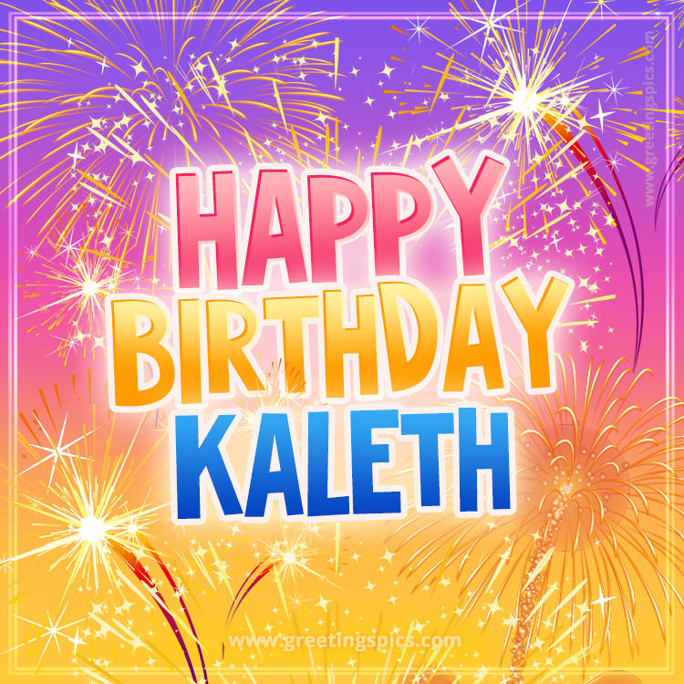 Happy Birthday Kaleth Picture with fireworks (square shape image)