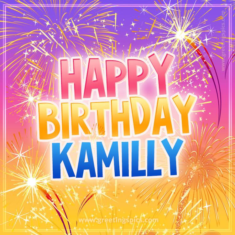 Happy Birthday Kamilly Picture with fireworks (square shape image)