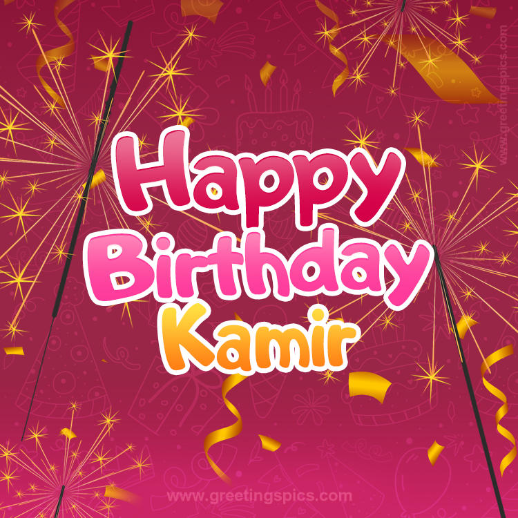 Happy Birthday Kamir Image with sparklers (square shape image)