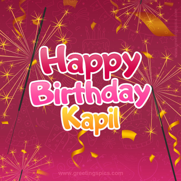 Happy Birthday Kapil Image with sparklers (square shape image)