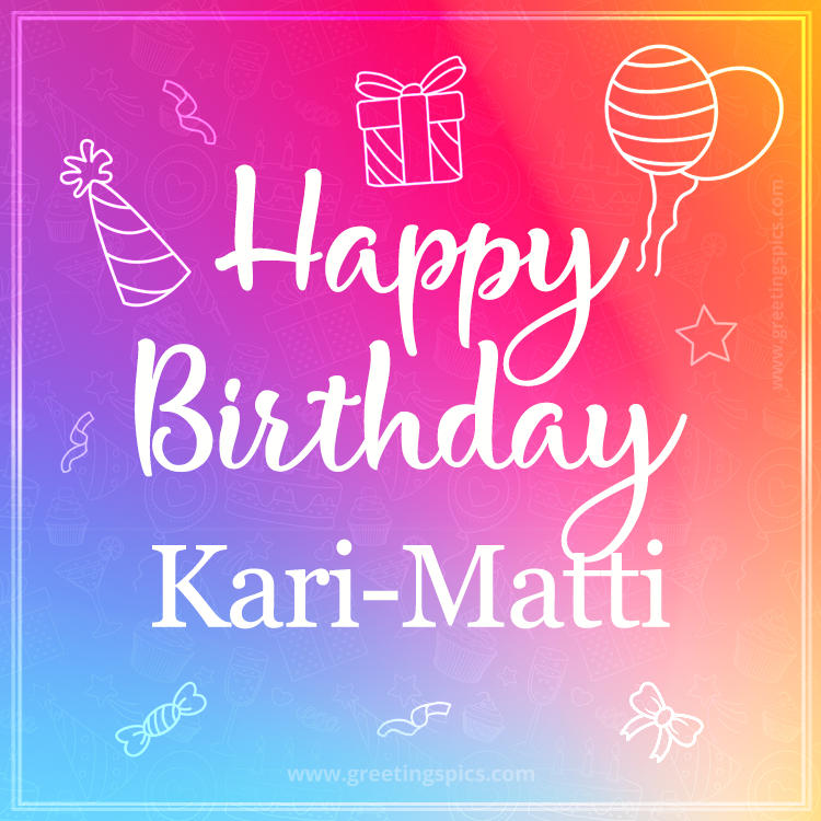 Colorful Happy Birthday Card For Kari-Matti (square shape image)