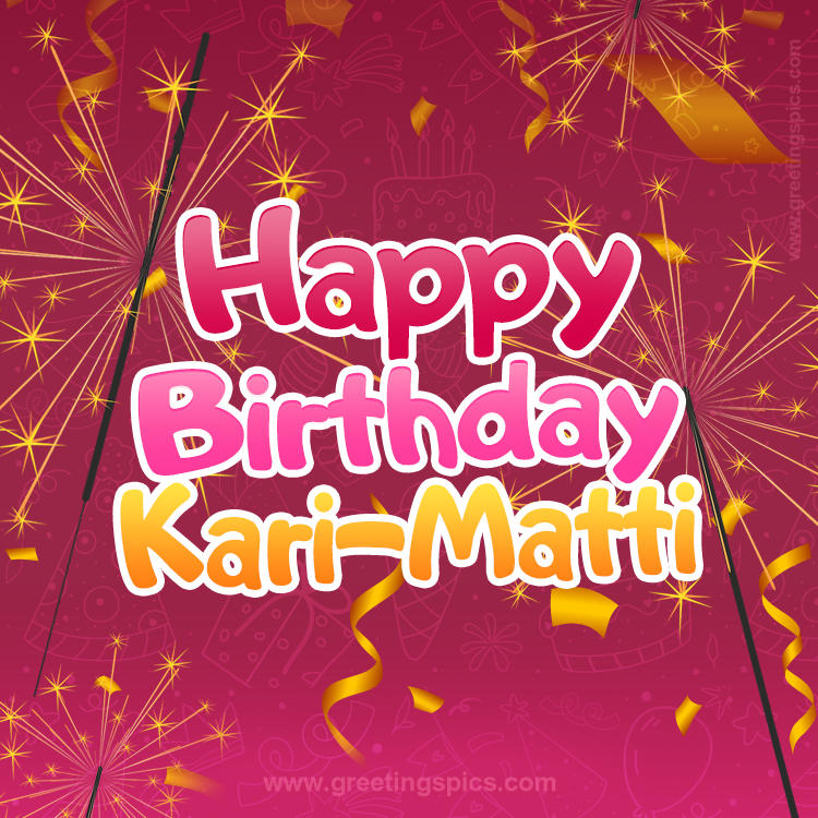 Happy Birthday Kari-Matti Image with sparklers (square shape image)