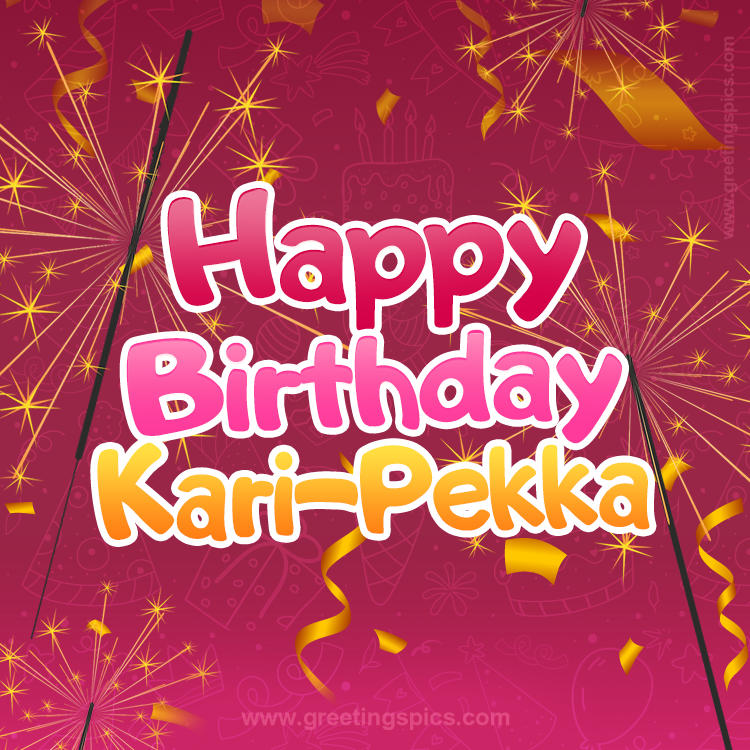 Happy Birthday Kari-Pekka Image with sparklers (square shape image)