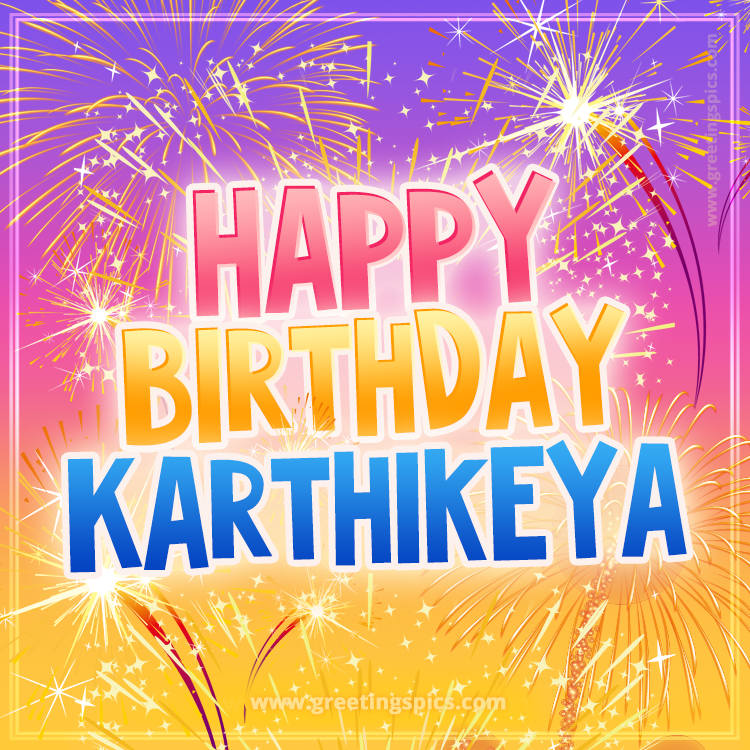 Happy Birthday Karthikeya Picture with fireworks (square shape image)