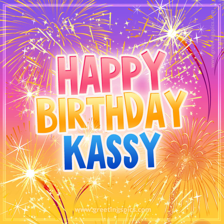 Happy Birthday Kassy Picture with fireworks (square shape image)