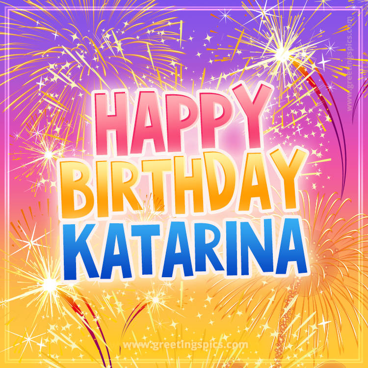 Happy Birthday Katarina Picture with fireworks (square shape image)