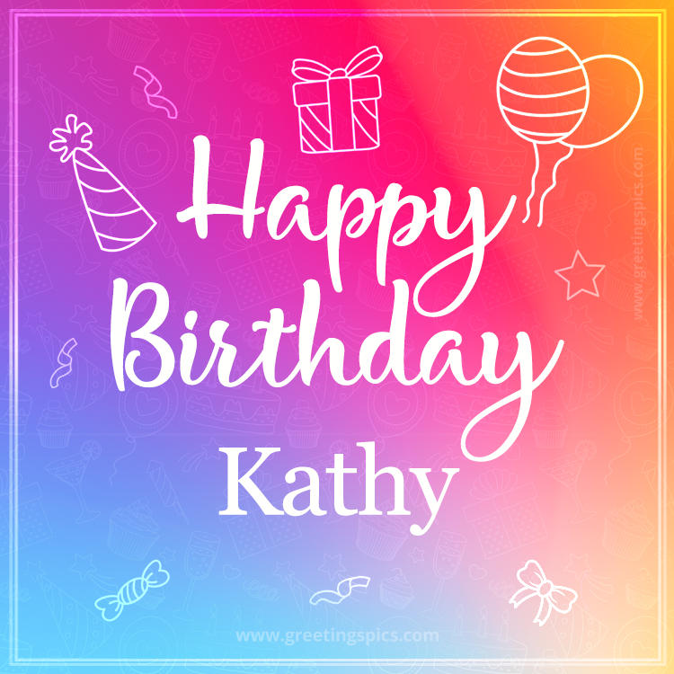 Colorful Happy Birthday Card For Kathy (square shape image)