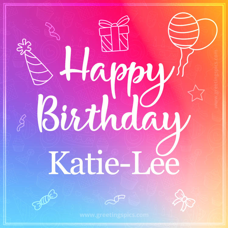 Colorful Happy Birthday Card For Katie-Lee (square shape image)