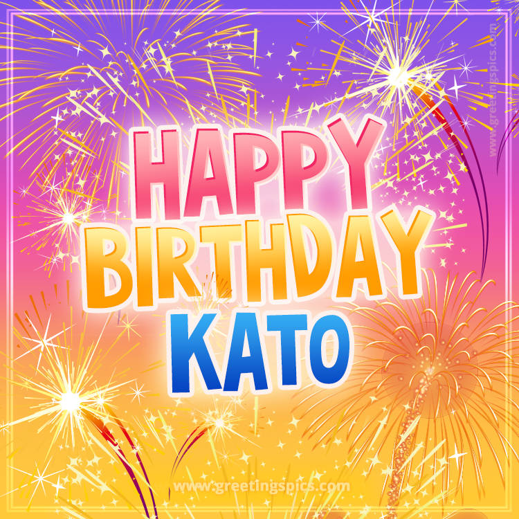 Happy Birthday Kato Picture with fireworks (square shape image)