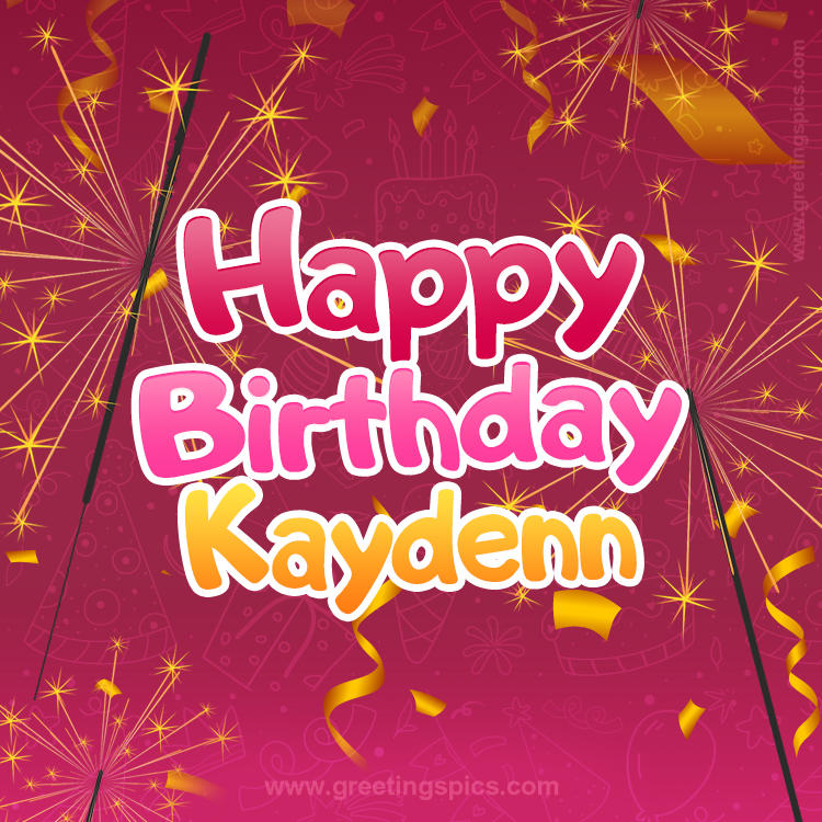 Happy Birthday Kaydenn Image with sparklers (square shape image)