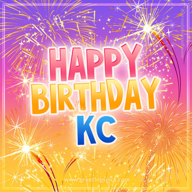 Happy Birthday Kc Picture with fireworks (square shape image)