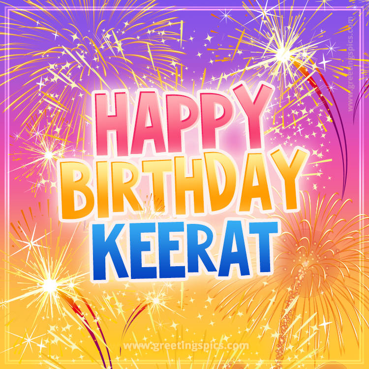 Happy Birthday Keerat Picture with fireworks (square shape image)